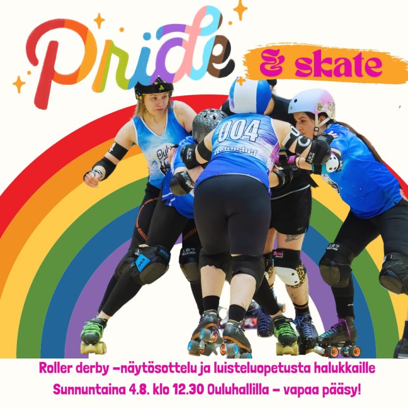 Roller derby -näytösottelu ja luisteluopetus su 4.8. klo 12:30 Ouluhallilla